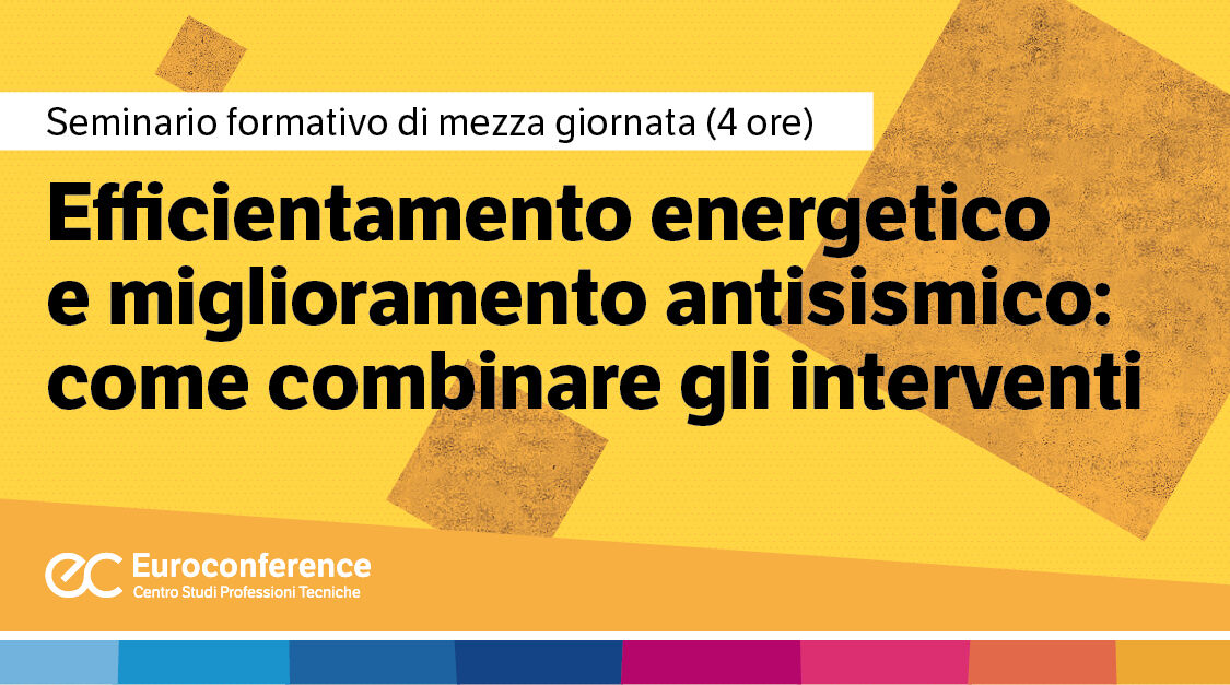 Immagine Efficientamento energetico e miglioramento antisismico: come combinare gli interventi| Euroconference | Euroconference